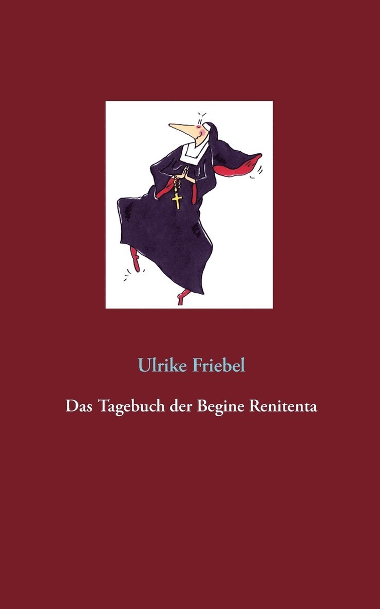 Das Tagebuch der Begine Renitenta 1