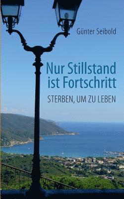 Nur Stillstand ist Fortschritt 1