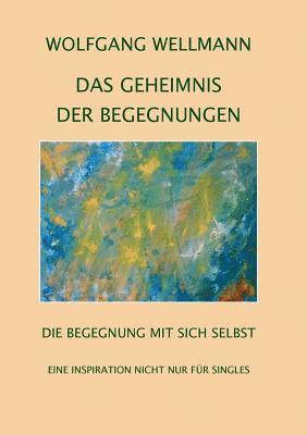 bokomslag Das Geheimnis der Begegnungen