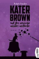 bokomslag Kater Brown und der Magische Mister Miracle