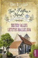 Ellen Barksdale - Tee? Kaffee? Mord! Sister Sallys letztes Halleluja, Häftad