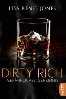Lisa Renee Jones - Dirty Rich - Gefährliches Geheimnis, Häftad