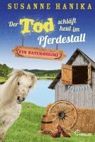 Susanne Hanika - Der Tod schläft heut im Pferdestall, Häftad