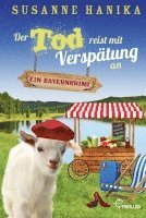 Susanne Hanika - Der Tod reist mit Verspätung an, Häftad