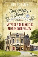 Ellen Barksdale - Tee? Kaffee? Mord! Letzter Vorhang für Mister Goodfellow, Häftad