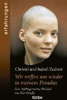 Christel Zachert, Isabell Zachert - Wir treffen uns wieder in meinem Paradies, Häftad
