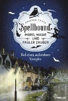Annabel Chase - Spellbound - Tod eines aufrechten Vampirs, Häftad