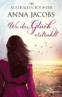Anna Jacobs - Die Australien-Töchter - Wo das Glück erstrahlt, Häftad