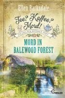 bokomslag Tee? Kaffee? Mord! Mord in Balewood Forest