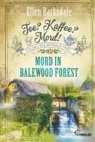 Ellen Barksdale - Tee? Kaffee? Mord! Mord in Balewood Forest, Häftad