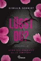 Lügst Du? Wenn die Wahrheit alles zerstört
