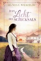 Noa C. Walker - Das Licht des Schicksals - Töchter der Freiheit, Häftad. Tillgänglighet: Lägg i varukorg