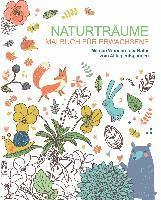 Malen und entspannen: Naturträume 1