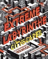 bokomslag Extreme Labyrinthe Cityscapes
