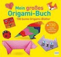 Mein großes Origami-Buch (mit kindgerechten Schritt-für-Schritt Anleitungen, 100 Blatt und 130 Stickern)) 1