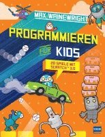 Max Wainewright - Programmieren für Kids - 20 Spiele mit Scratch 3.0, Inbunden