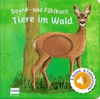 Sound- und Fühlbuch Tiere im Wald (mit 6 Sound- und Fühlelementen) 1