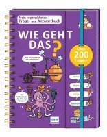 bokomslag Wie geht das? - Mein superschlaues Frage- und Antwortbuch