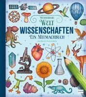 Lisa Regan - Wunderbare Welt. Ein Mitmachbuch - Wissenschaften, Häftad