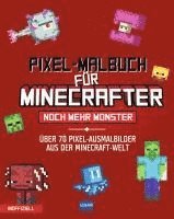 bokomslag Pixel-Malbuch für Minecrafter - Noch mehr Monster - 70 Pixel-Ausmalbilder aus der Minecraft-Welt