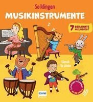 Emilie Collet - So klingen Musikinstrumente - Klassik für Kinder, Kartonnage