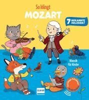 Emilie Collet - So klingt Mozart - Klassik für Kinder, Kartonnage