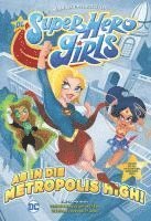 bokomslag DC Super Hero Girls - Ab in die Metropolis High