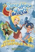 Yancey Labat, Amy Wolfram - DC Super Hero Girls - Ab in die Metropolis High, Häftad