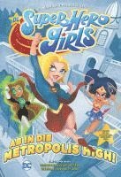 DC Super Hero Girls - Ab in die Metropolis High 1