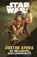 bokomslag Star Wars Comics: Doktor Aphra VI: Die unglaubliche Rebellensuperwaffe