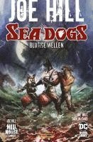bokomslag Joe Hill: Sea Dogs - Blutige Wellen