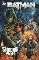 Joshua Williamson, Otto Schmidt, Sweeney Boo, Mike Bowden, Ann Maulina, Ed Brisson, Nadia Shammas, Howard Porter, Stephanie Phillips, Paolo Pantalena, Roger Cruz, Stephen Segovia, Mike Henderson - Batman: Shadow War, Häftad