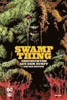 Brian Azzarello, U. A., Greg Capullo, Kelley Jones, Mark Russell, Marco Santucci, Tom Mandrake, Tom King, Jason Fabok, Len Wein - Swamp Thing: Geschichten aus dem Sumpf (Deluxe Edition), Inbunden