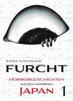 bokomslag Furcht: Horrorgeschichten aus dem modernen Japan 01