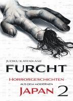 Furcht: Horrorgeschichten aus dem modernen Japan 02