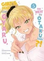 bokomslag Gibt's denn keine Gyaru, die nett zu Otaku sind?! 05