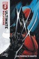 Chris Condon, Alessandro Cappuccio, Alex Lins, Michael Strittmatter - Ultimate Wolverine Bd. 1: Die perfekte Waffe, Häftad