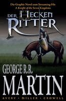 George R. R. Martin, Ben Avery, Mike S. Miller - Der Heckenritter - Die Graphic Novel (Die Vorgeschichte zu Game of Thrones), Häftad