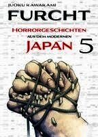 Juoku Kawakami, Panini - Furcht: Horrorgeschichten aus dem modernen Japan 05, Häftad