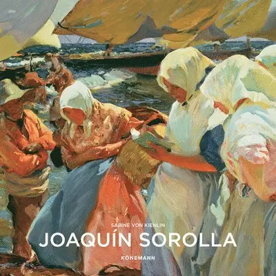 Sabine Von Kienlin - Joaquin Sorolla, Inbunden. Tillgänglighet: Lägg i varukorg