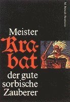 bokomslag Meister Krabat der gute sorbische Zauberer