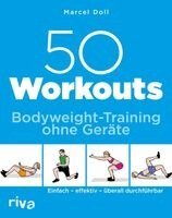 Marcel Doll - 50 Workouts - Bodyweight-Training ohne Geräte, Häftad