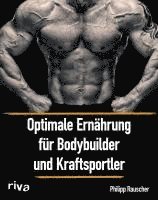 bokomslag Optimale Ernährung für Bodybuilder und Kraftsportler