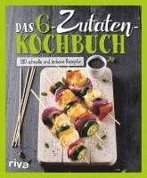 bokomslag Das 6-Zutaten-Kochbuch