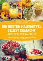 bokomslag Die besten Hausmittel selbst gemacht aus dem Thermomix¿