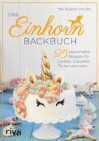 bokomslag Das Einhorn-Backbuch