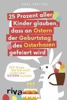 bokomslag 25 Prozent aller Kinder glauben, dass an Ostern der Geburtstag des Osterhasen gefeiert wird