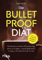 Dave Asprey - Die Bulletproof-Diät, Häftad
