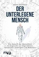 Armin Grunwald - Der unterlegene Mensch, Inbunden