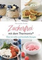 bokomslag Zuckerfrei mit dem Thermomix¿